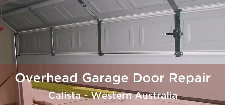 Overhead Garage Door Repair Calista - Western Australia