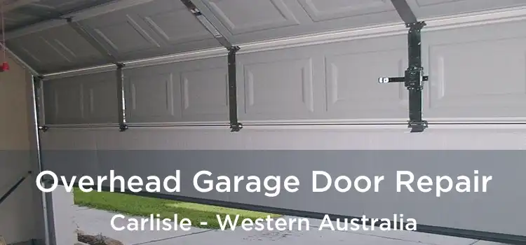 Overhead Garage Door Repair Carlisle - Western Australia