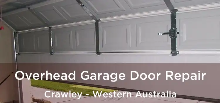 Overhead Garage Door Repair Crawley - Western Australia