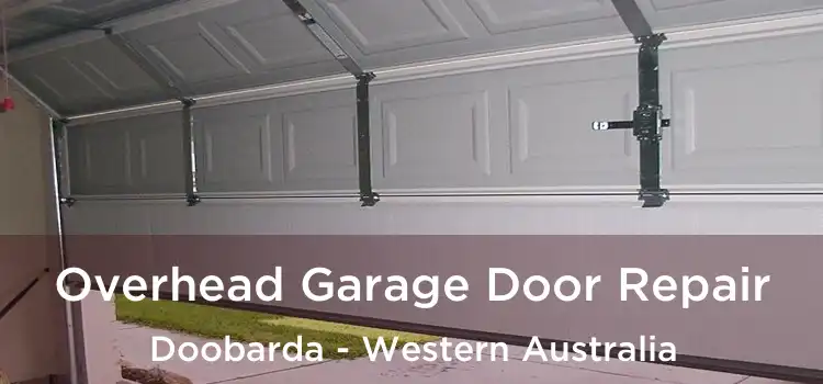 Overhead Garage Door Repair Doobarda - Western Australia