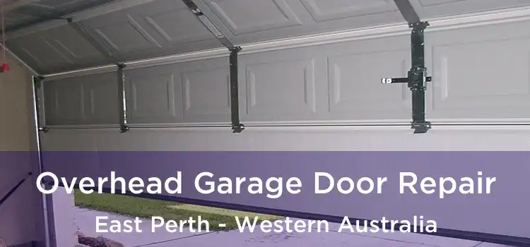 Overhead Garage Door Repair East Perth - Western Australia