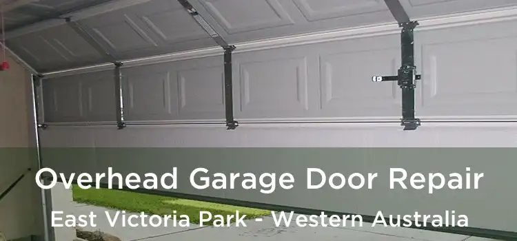 Overhead Garage Door Repair East Victoria Park - Western Australia
