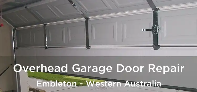 Overhead Garage Door Repair Embleton - Western Australia