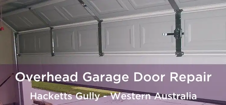 Overhead Garage Door Repair Hacketts Gully - Western Australia