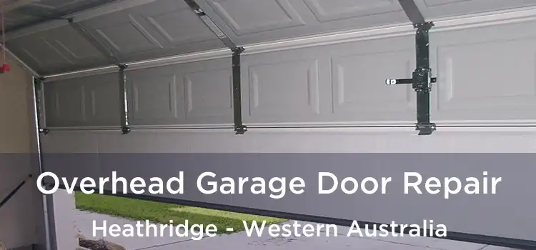 Overhead Garage Door Repair Heathridge - Western Australia