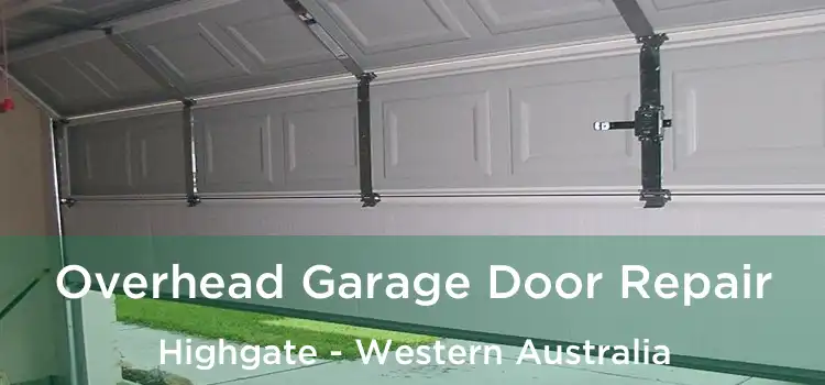 Overhead Garage Door Repair Highgate - Western Australia