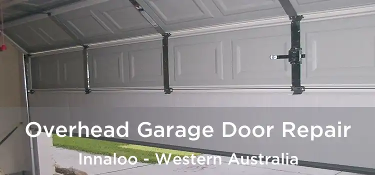 Overhead Garage Door Repair Innaloo - Western Australia
