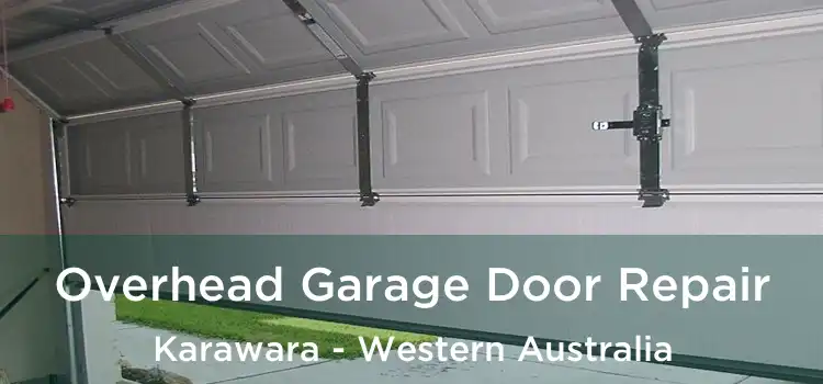Overhead Garage Door Repair Karawara - Western Australia