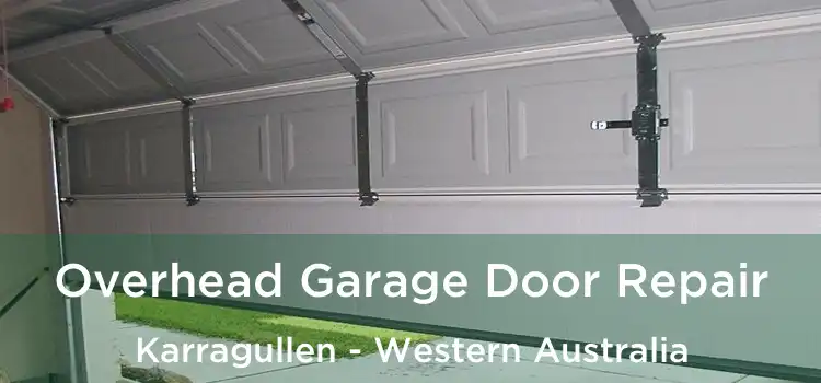 Overhead Garage Door Repair Karragullen - Western Australia