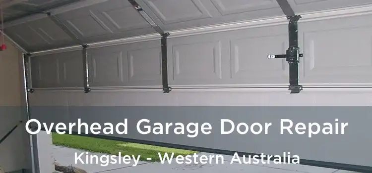 Overhead Garage Door Repair Kingsley - Western Australia