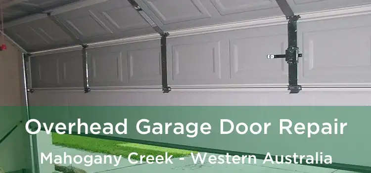 Overhead Garage Door Repair Mahogany Creek - Western Australia