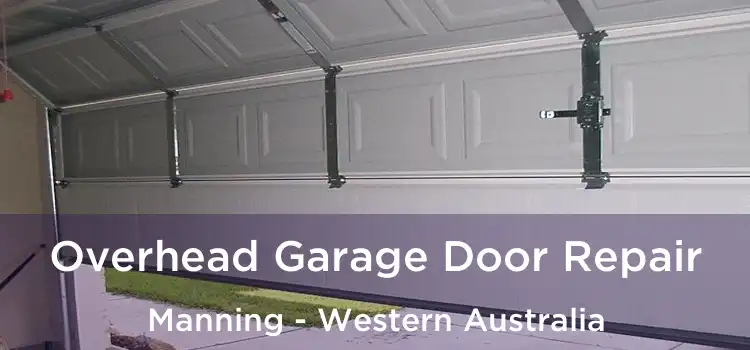 Overhead Garage Door Repair Manning - Western Australia