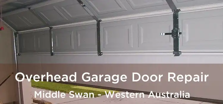 Overhead Garage Door Repair Middle Swan - Western Australia