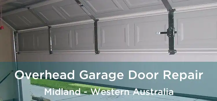Overhead Garage Door Repair Midland - Western Australia