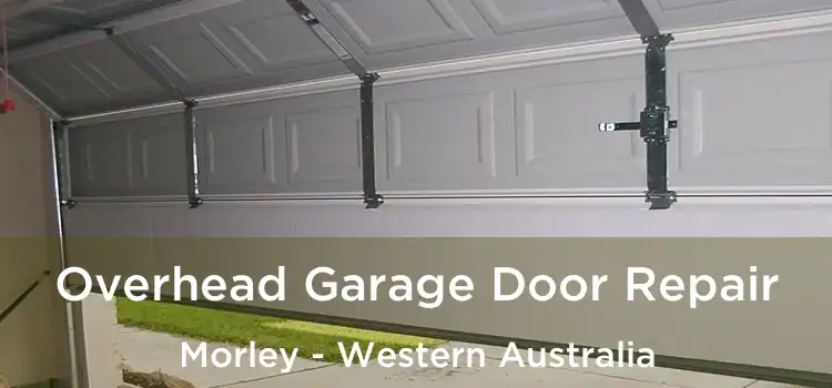 Overhead Garage Door Repair Morley - Western Australia