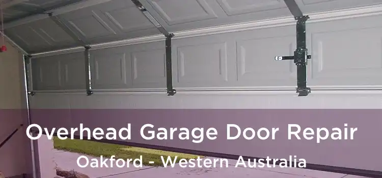 Overhead Garage Door Repair Oakford - Western Australia
