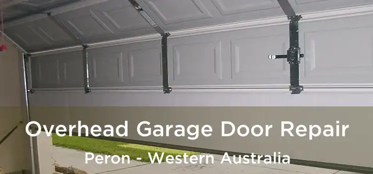 Overhead Garage Door Repair Peron - Western Australia