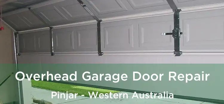 Overhead Garage Door Repair Pinjar - Western Australia