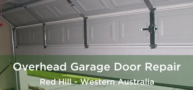 Overhead Garage Door Repair Red Hill - Western Australia