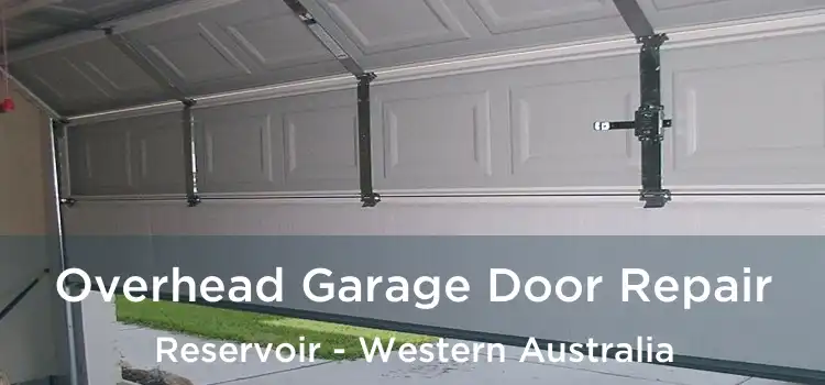 Overhead Garage Door Repair Reservoir - Western Australia