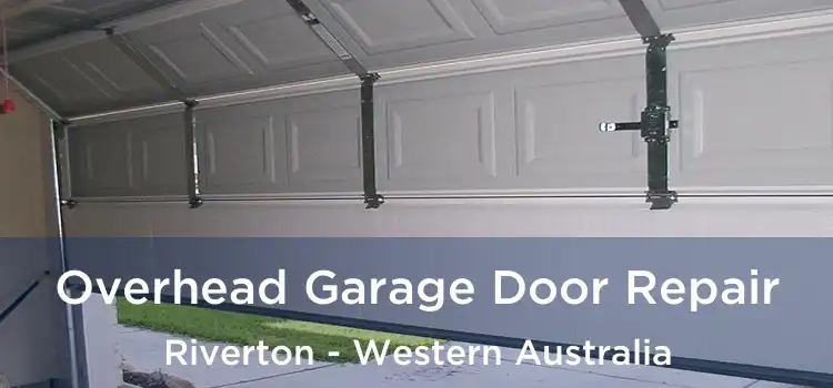 Overhead Garage Door Repair Riverton - Western Australia