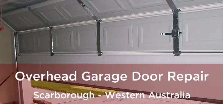 Overhead Garage Door Repair Scarborough - Western Australia