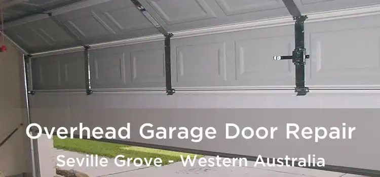 Overhead Garage Door Repair Seville Grove - Western Australia