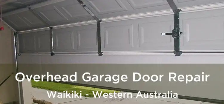 Overhead Garage Door Repair Waikiki - Western Australia