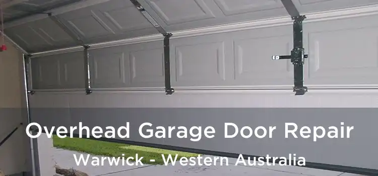 Overhead Garage Door Repair Warwick - Western Australia