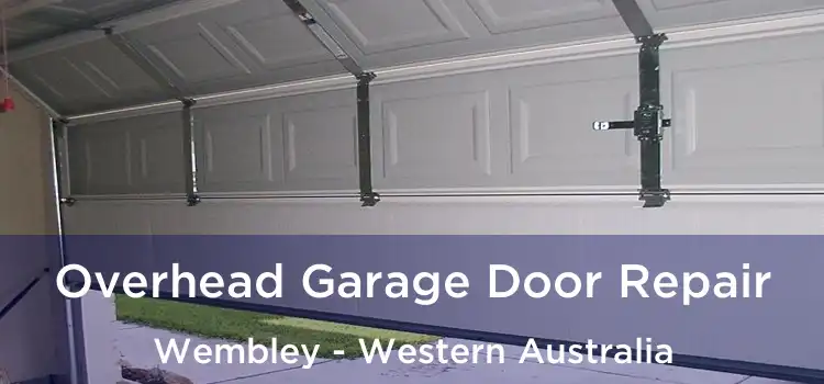 Overhead Garage Door Repair Wembley - Western Australia