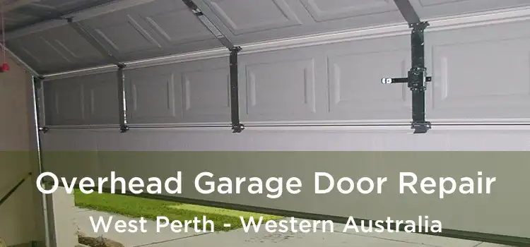 Overhead Garage Door Repair West Perth - Western Australia