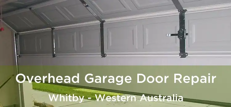 Overhead Garage Door Repair Whitby - Western Australia