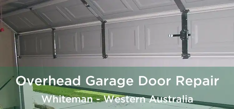 Overhead Garage Door Repair Whiteman - Western Australia