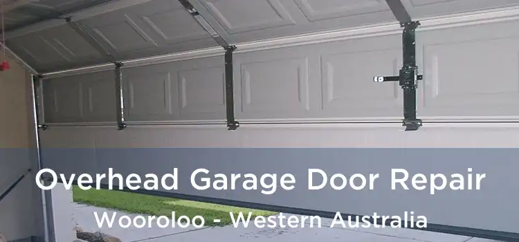 Overhead Garage Door Repair Wooroloo - Western Australia