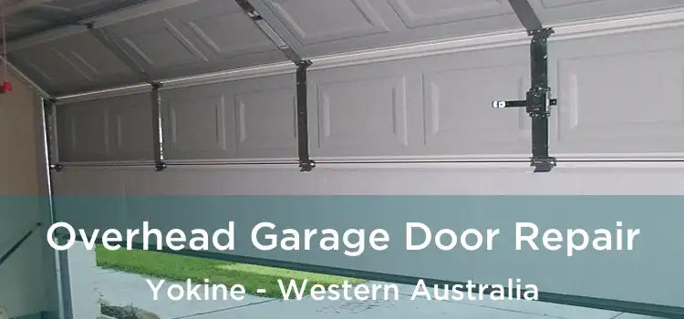Overhead Garage Door Repair Yokine - Western Australia