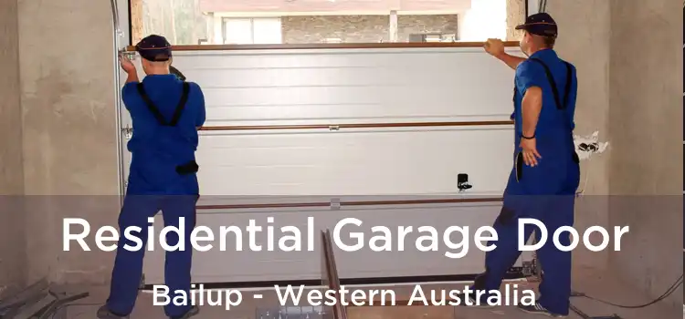 Residential Garage Door Bailup - Western Australia