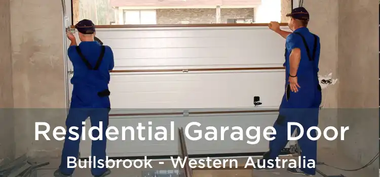 Residential Garage Door Bullsbrook - Western Australia
