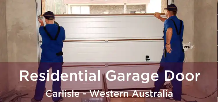 Residential Garage Door Carlisle - Western Australia