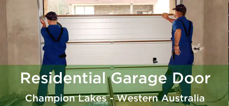 Residential Garage Door Champion Lakes - Western Australia