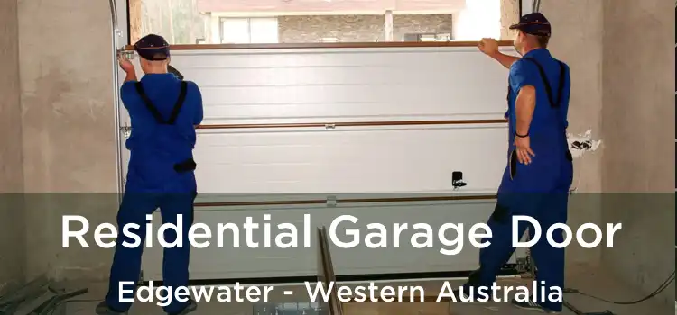 Residential Garage Door Edgewater - Western Australia