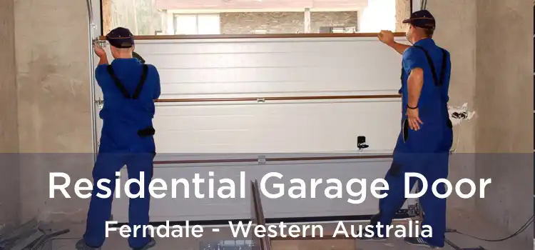 Residential Garage Door Ferndale - Western Australia