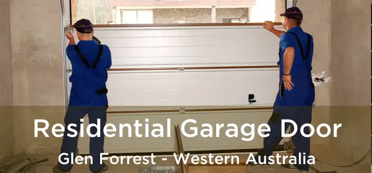 Residential Garage Door Glen Forrest - Western Australia