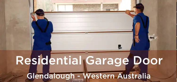 Residential Garage Door Glendalough - Western Australia