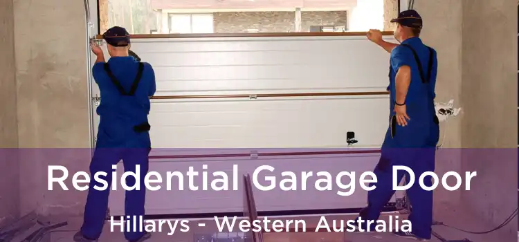 Residential Garage Door Hillarys - Western Australia