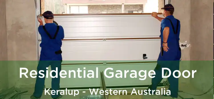 Residential Garage Door Keralup - Western Australia