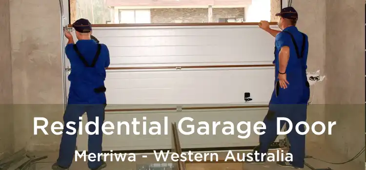 Residential Garage Door Merriwa - Western Australia