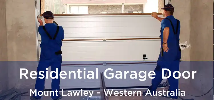 Residential Garage Door Mount Lawley - Western Australia