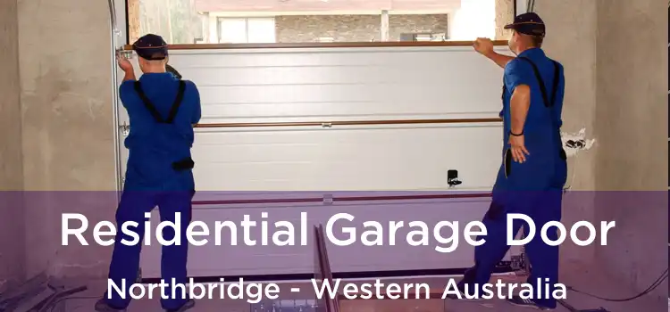 Residential Garage Door Northbridge - Western Australia