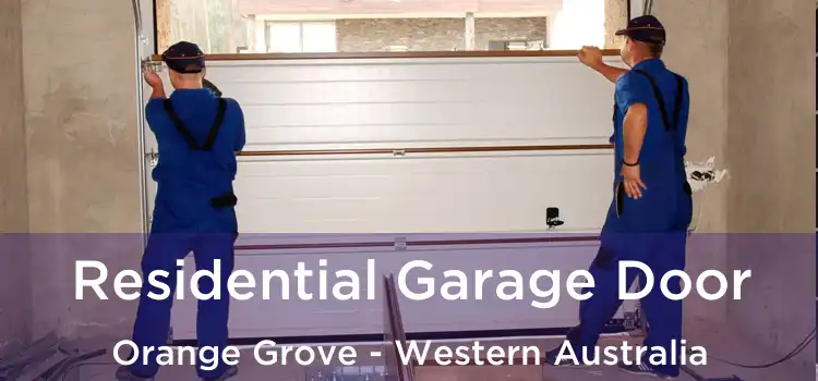 Residential Garage Door Orange Grove - Western Australia