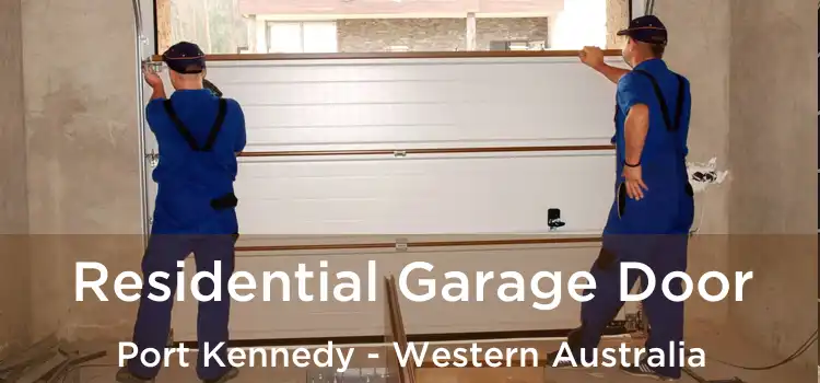 Residential Garage Door Port Kennedy - Western Australia
